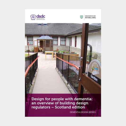 Design for people with dementia: Scotland edition