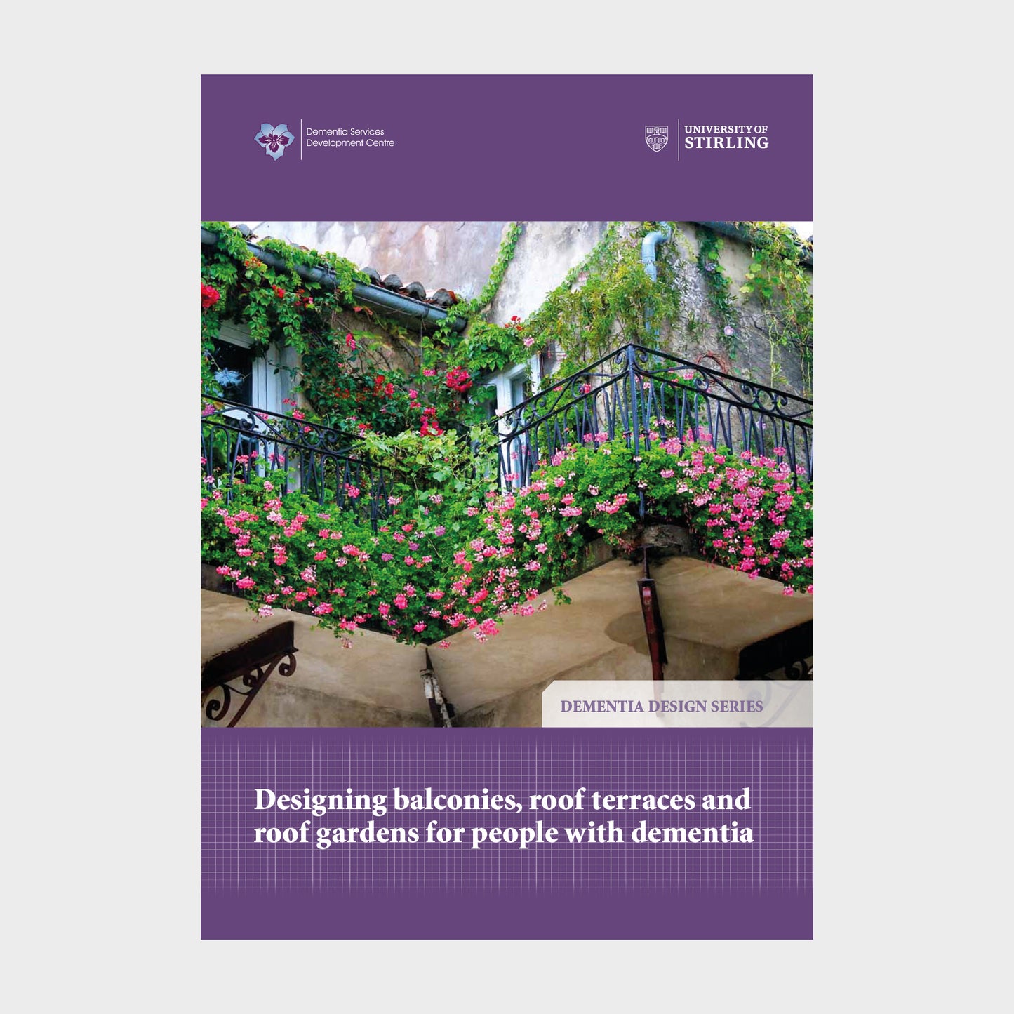 Designing balconies, roof terraces and roof gardens for people with dementia