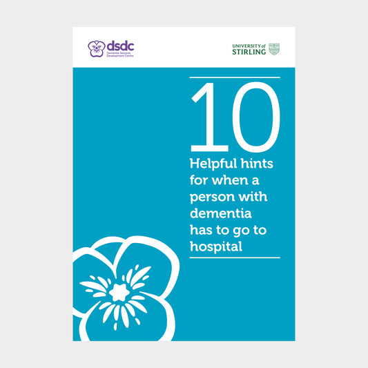 10 Helpful hints for when a person with dementia has to go to hospital (DIGITAL COPY)