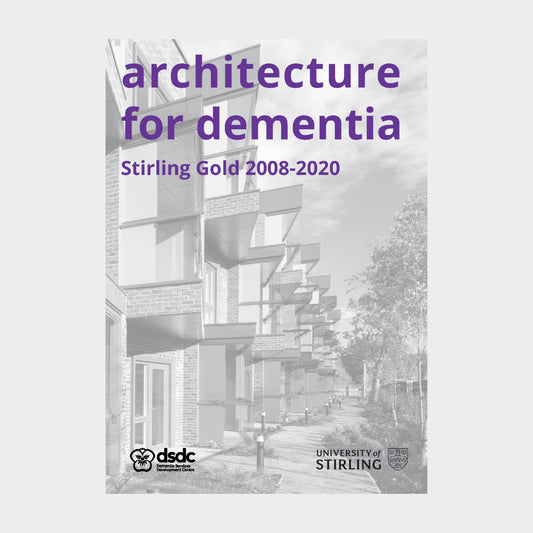 Architecture for dementia: Stirling gold (DIGITAL COPY)