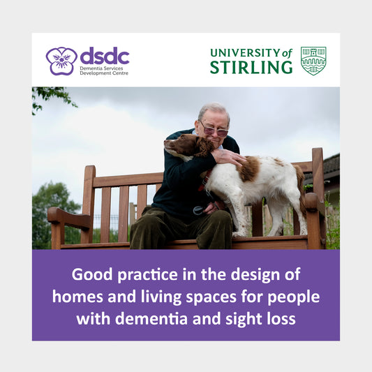 Good practice in the design of homes and living spaces for people with dementia and sight loss